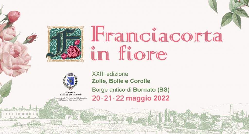 Franciacorta in Fiore è territorio, mostre, eventi, enogastronomia e cultura