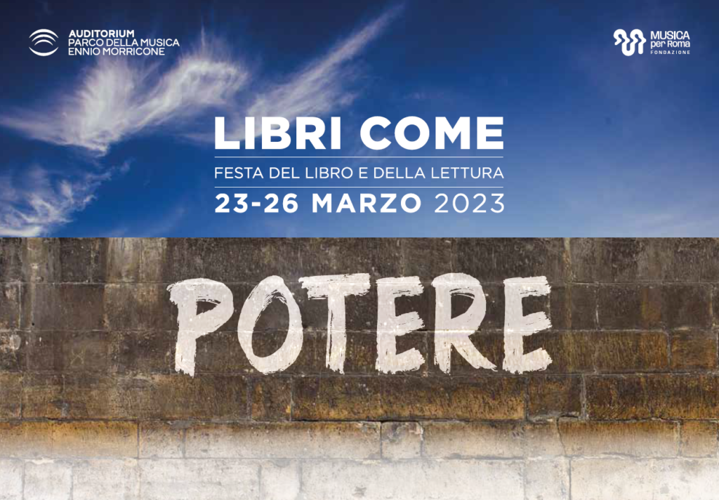 “Libri Come Potere”, incontri, lezioni, dialoghi, mostre all’Auditorium Parco della Musica di Roma