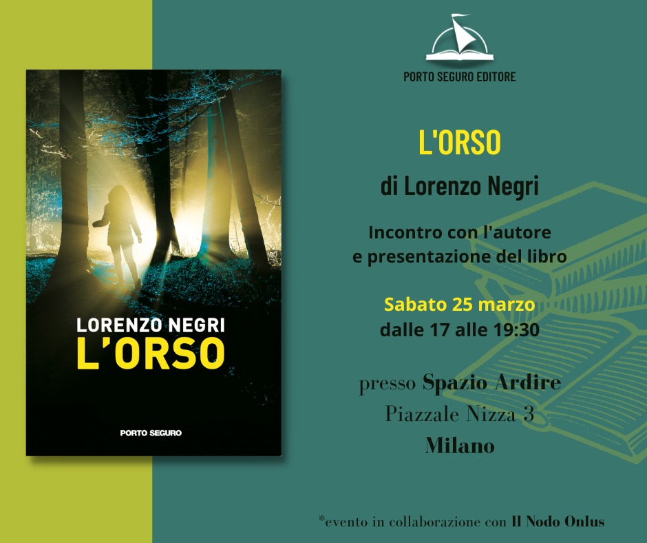 L’ORSO il romanzo di Lorenzo Negri presentato a Milano