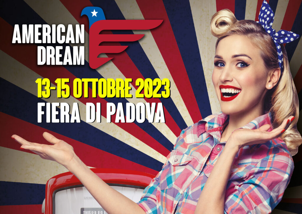 AMERICAN DREAM il grande evento dedicato alla cultura a stelle e strisce a Padova Fiere