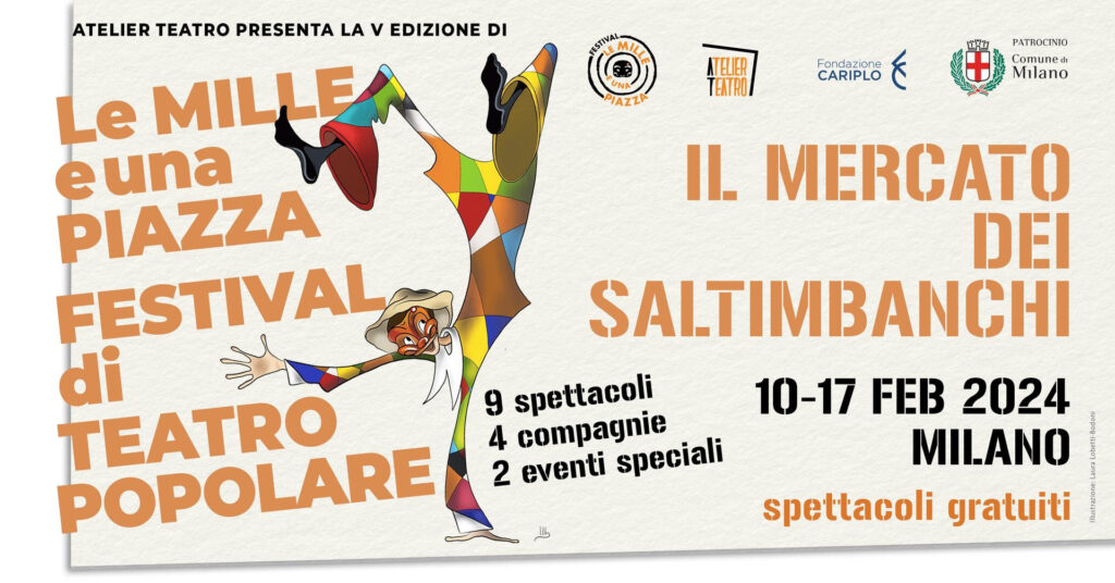 In occasione del Carnevale Ambrosiano Atelier Teatro torna a Milano con il Festival LE MILLE E UNA PIAZZA 2024