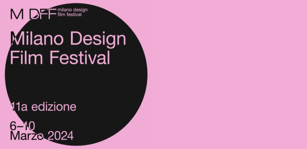 Milano Design Film Festival 5 giorni di manifestazione, 3 sedi, oltre 30 titoli in programma e 5 premi
