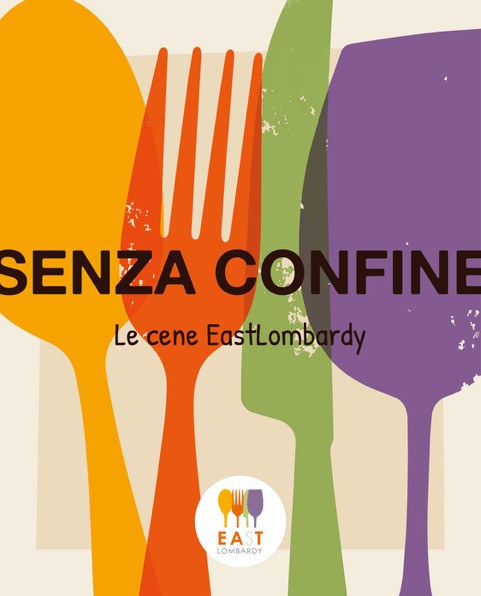 Senza Confine le Cene East Lombardy, venti appuntamenti tra i sapori di Bergamo, Brescia, Cremona e Mantova